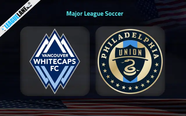 Vancouver Whitecaps vs Philadelphia Union Prediction and Expert Tips