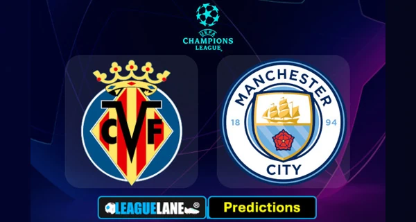 Villarreal vs Manchester City Prediction & Betting Tips