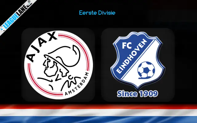 Jong Ajax vs FC Eindhoven Prediction & Betting Tips